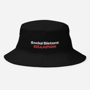 Social Distant CHAMPION - Bucket Hat